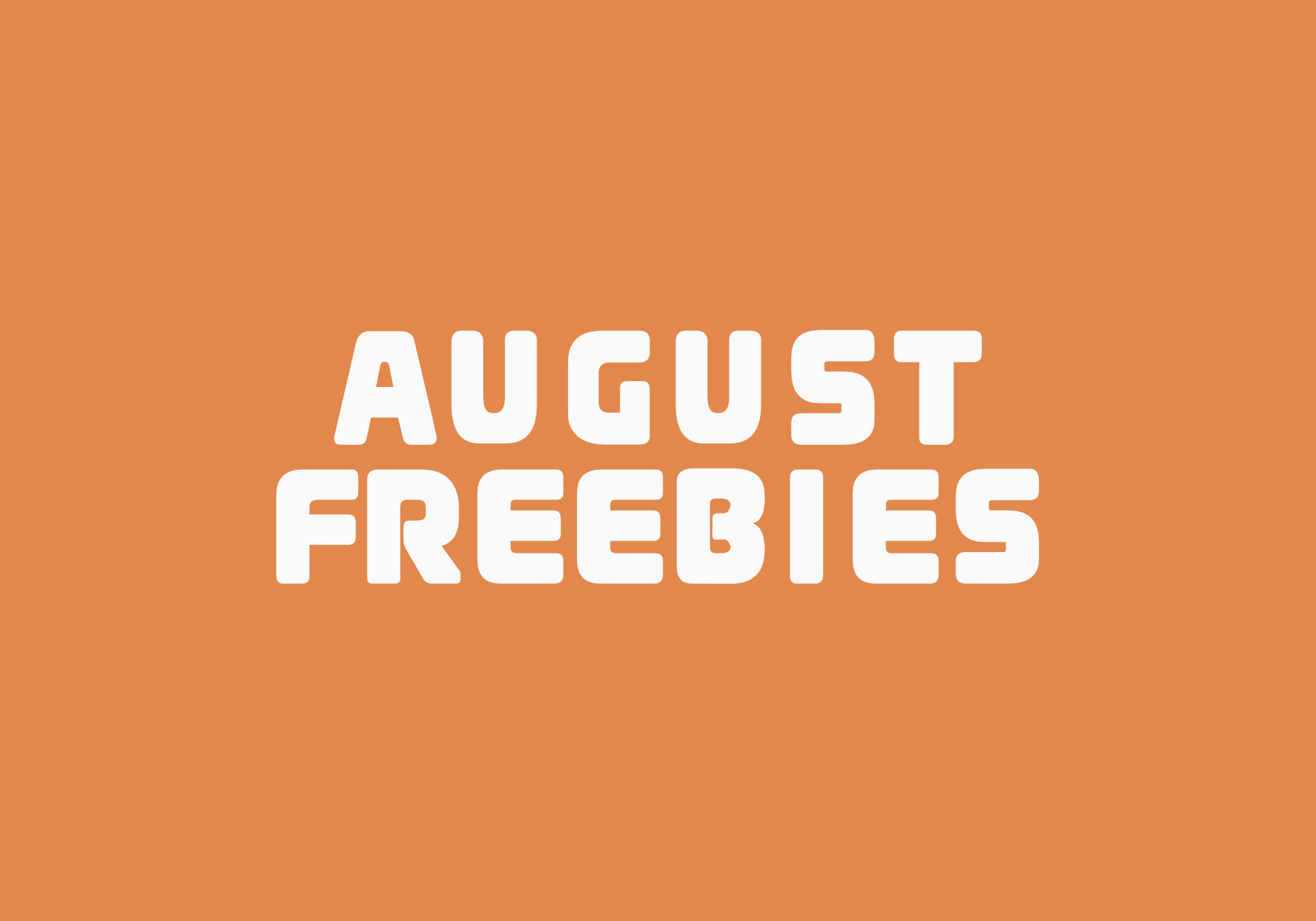 August Freebies